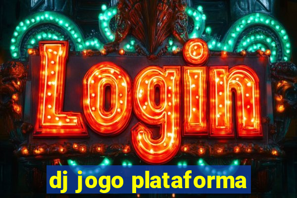 dj jogo plataforma